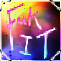 fuk it (remix)