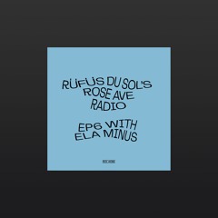 Rose Ave Radio | Ep 6: RÜFÜS DU SOL (DJ Set)