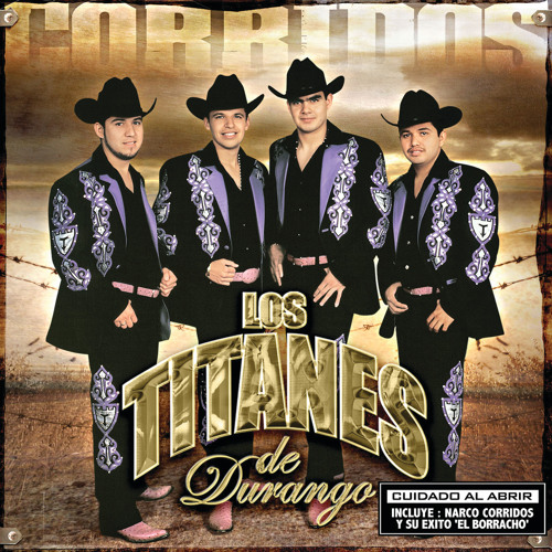 Stream Los Titanes De Durango | Listen to Corridos playlist online for free  on SoundCloud