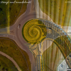 strings and roundabouts