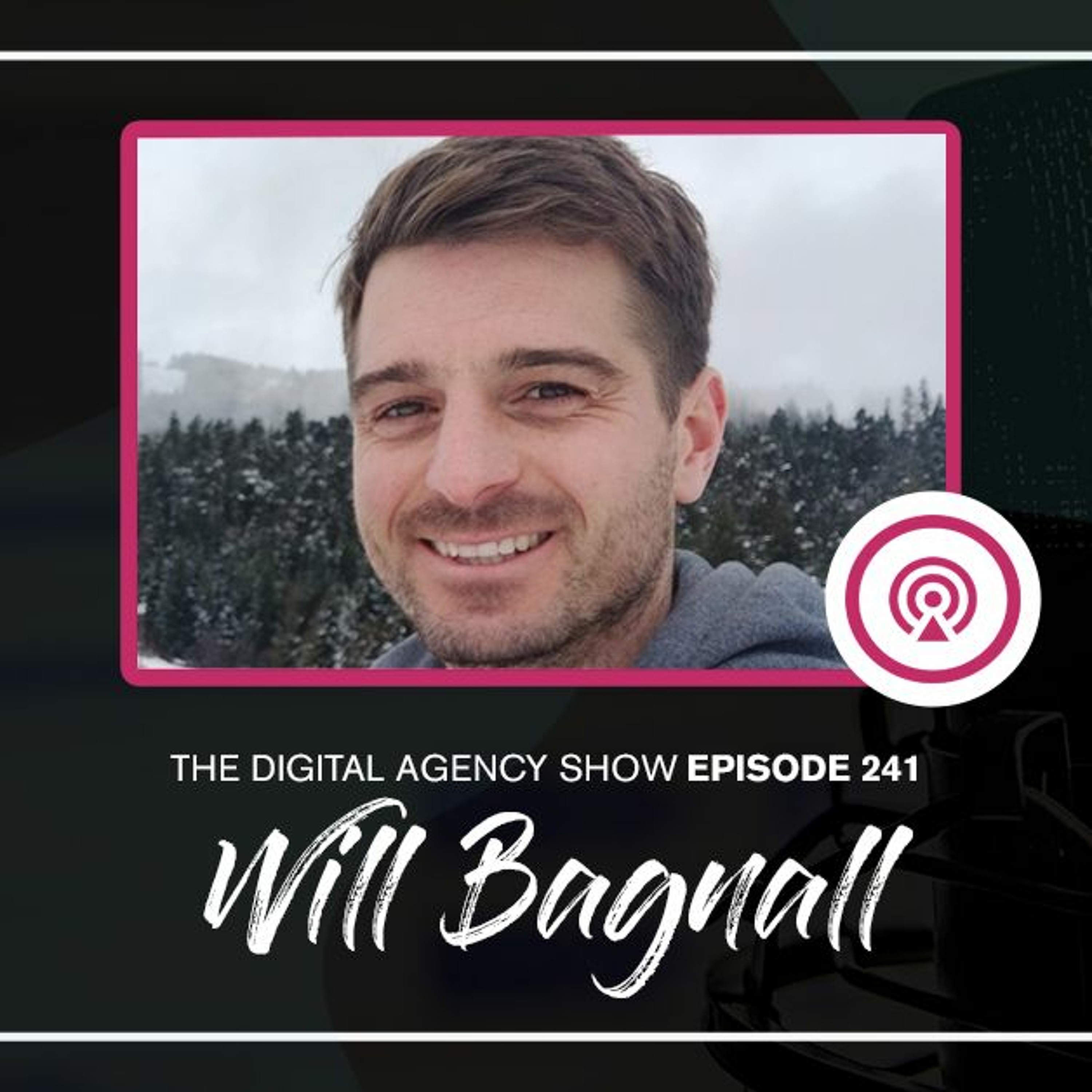 The Digital Agency Show | Helping Agency Owners Transform Their Business Mindset to Increase Prices, Work Less, and Grow Profits