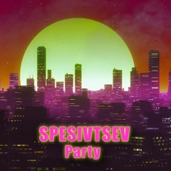 SPESIVTSEV - Party