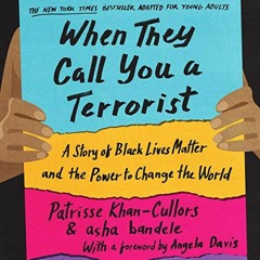 READ EBOOK 🖌️ When They Call You a Terrorist (Young Adult Edition): A Story of Black