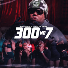 #RANQUEI 300 NO 7 AQUI FAZ E ACONTECE - BEAT SÉRIE GOLD - MC GP, MC Luuky e MC Jvila (DJ LT)