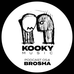 Kooky Music Podcast #54 - BROSHA