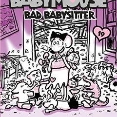 [Read] EBOOK 🖍️ Babymouse #19: Bad Babysitter by  Jennifer L. Holm,Matthew Holm,Jenn
