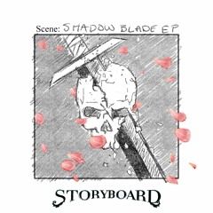 Storyboard - Shadow Blade EP