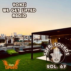 Vol. 67: Yonzi Safri Sounds on We Get Lifted Radio - House / Tech / Afro (1 December, 2024)