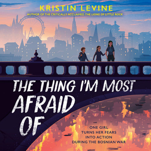 The Thing I'm Most Afraid Of by Kristin Levine, read by Chelsea Kwoka