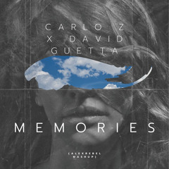 Carlo Z x David Guetta - Memories (alexrebel mashup)