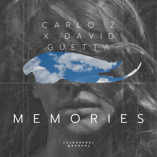 Carlo Z x David Guetta - Memories (alexrebel mashup)