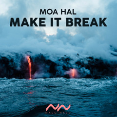 MOA HAL - Make It Break