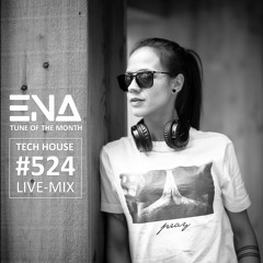 TECH HOUSE #524 LIVE-MIX | TUNE OF THE MONTH
