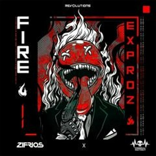Exproz - Fire (ZIFRIOS x Criminal Inztinct Remix)
