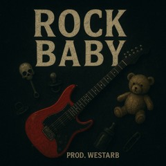 ROCK BABY