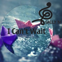 Can't Wait (Sally M. Cover)