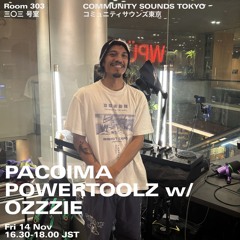 PACOIMA POWERTOOLZ w∕ OZZZIE｜2025年11月14日