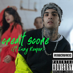 credit score (ft Eazy Reaper)