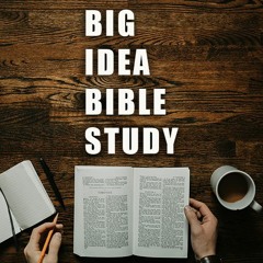 BIBS The Big Idea | Matthew 23:23-24 | Apr. 28, 2024 PM
