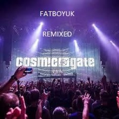 Cosmic Gate Remixed By FATBOYUK