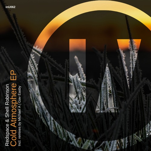 PREMIERE: Redspace & Shell Robinson - Cold Atmosphere (Michael A Remix) [inU]