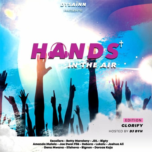 HANDS IN THE AIR ( EDITION GLORIFY ) DANSE POUR LUI by DJ DYH