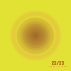 Gerald Cleaver: '31 Julys' from album '22 / 23' (Positive Elevation / 577 Records)
