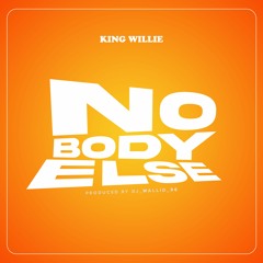 King Willie - Nobody Else