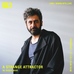 A Strange Attractor 061 w/ Fortuna Records Hosting Baba Noir @ NTS (January 27 / 2022)