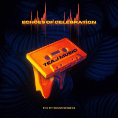 ECHOES OF CELEBRATION