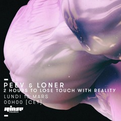 Loner - Guest Mix for Peev Rinse France show - 03/2020