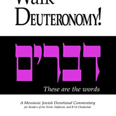 [DOWNLOAD] KINDLE 💞 Walk Deuteronomy: A Messianic Jewish Devotional Commentary (Walk