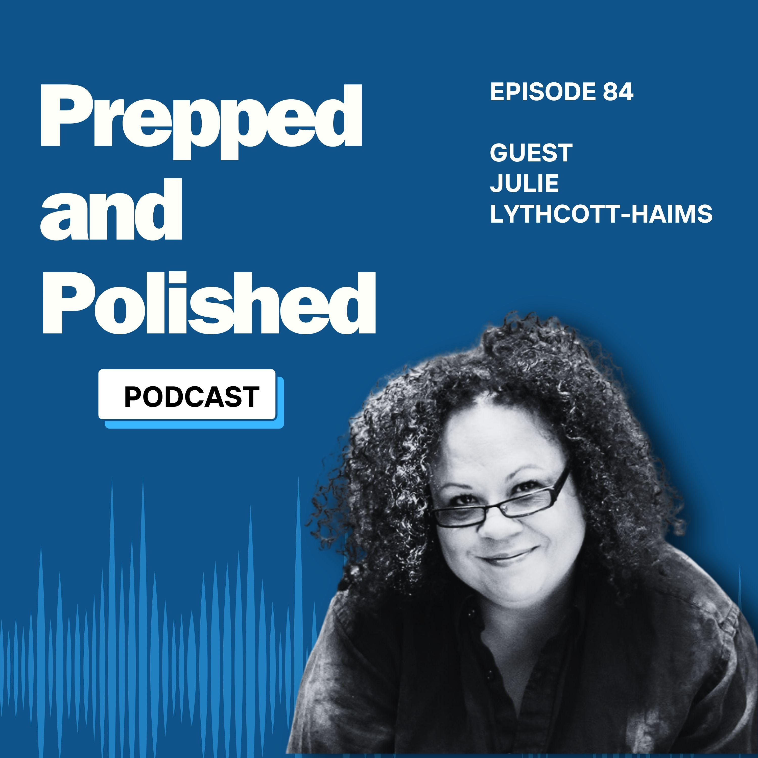 P&P Episode 84: Julie Lythcott-Haims "How to Raise an Adult" episode artwork