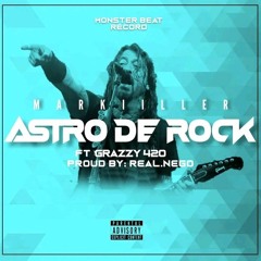 MARKIILLER - Astro de Rock Part. GRAZZY 420 (Prod by Real.nego)