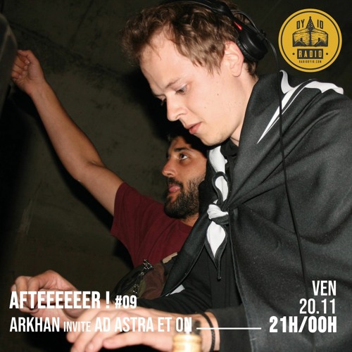 Afteeeeeer! #09 - Arkhan invite : On & Ad Astra - 20/11/2020