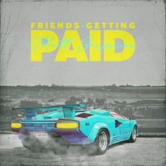 Friends Getting Paid