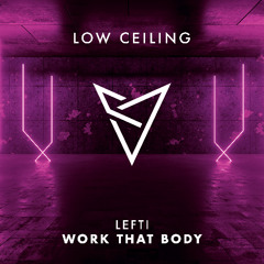 LEFTI - WORK THAT BODY