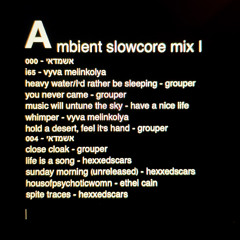 Ambient Slowcore Mix I