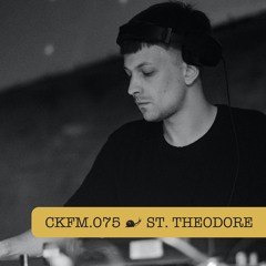 CKFM.075 - St. Theodore