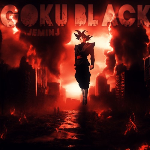 GOKU BLACK. (TO THE END - SAPFIR MADE)(SLOWED)(TIKTOK VERSION)