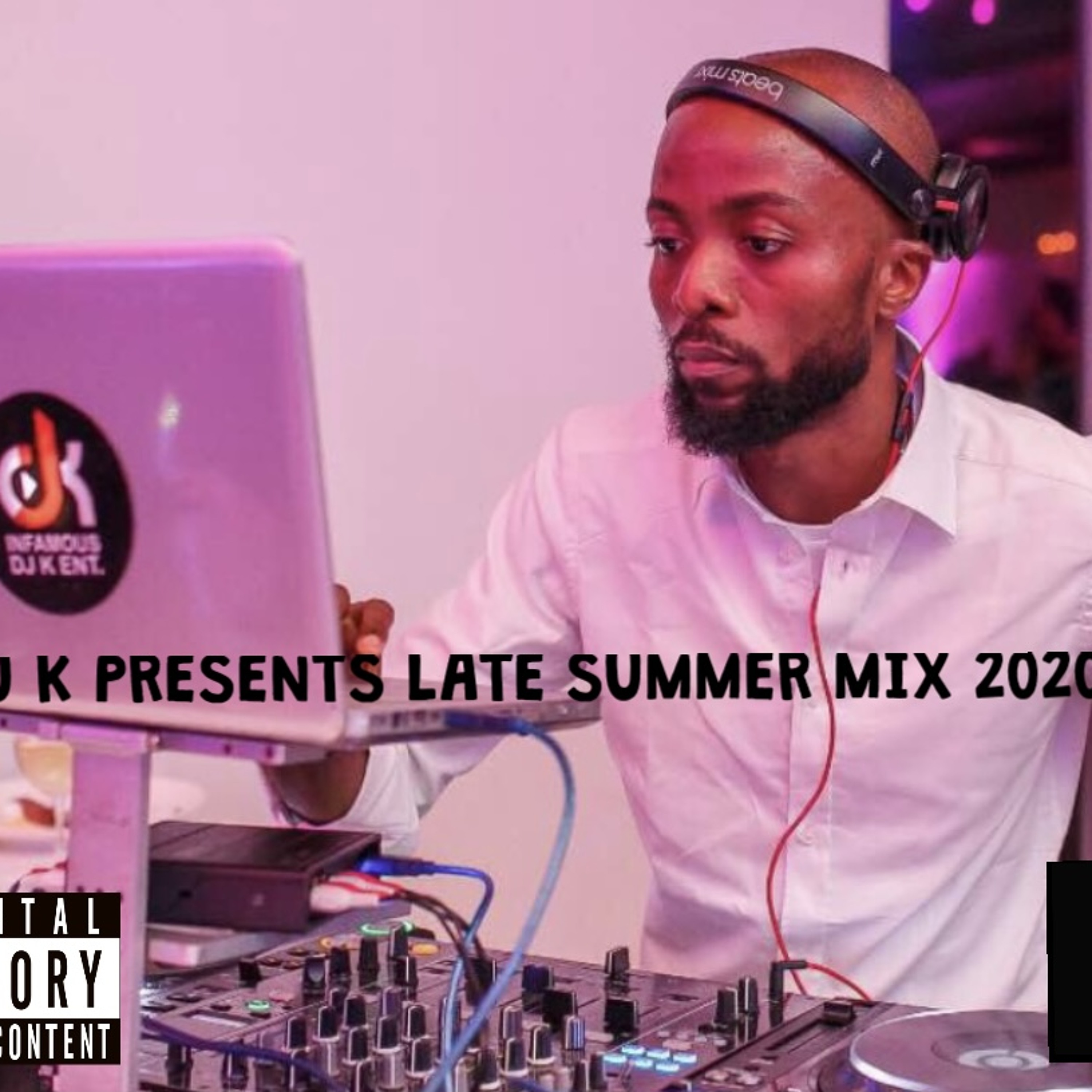 DJ K PRESENTS LATE SUMMER MIX 2020