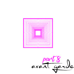 AVANT GARDE (PART 8)