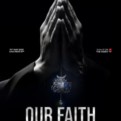 OUR FAITH 15-05-25