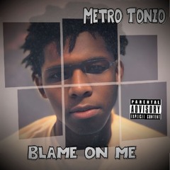 Blame on me