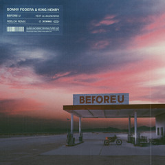 Before U (feat. AlunaGeorge) (Reblok Remix)