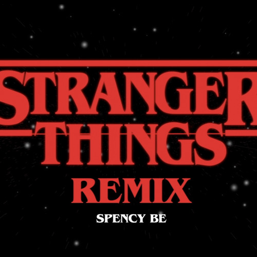 Stranger Things Remix