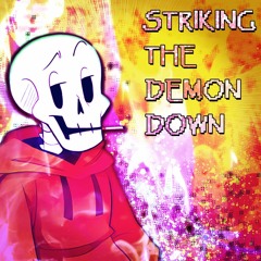 Striking The Demon Down | Remix