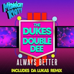 The Dukes & Double Dee - Always Better - The Dukes Main Mix (teaser)