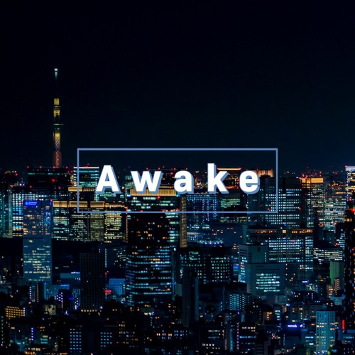 Awake