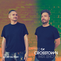The Crosstown Mix Show 105 - Secret Factory